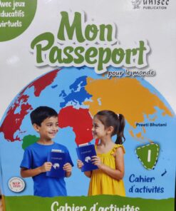 Unisec Mon Passeport Pour le Monde Workbook Part 1 by Preeti Bhutani