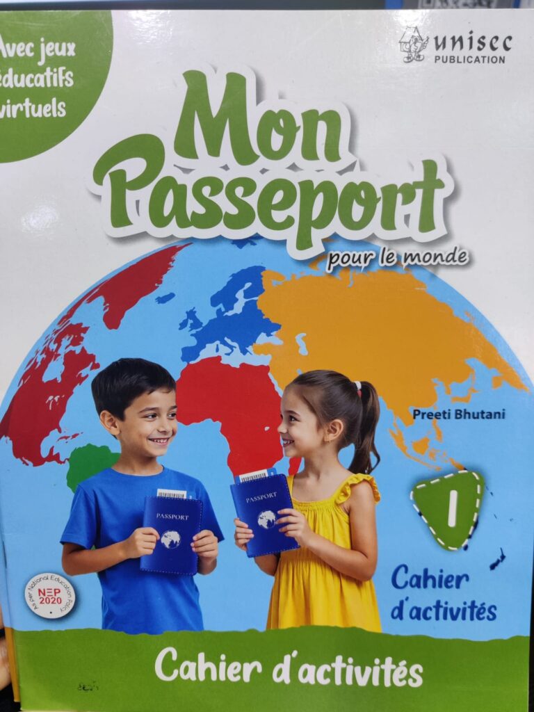 Unisec Mon Passeport Pour le Monde Workbook Part 1 by Preeti Bhutani