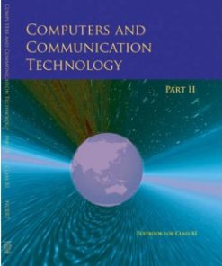 NCERT Computers and Communication Technology Part 2 Textbook for Class 11