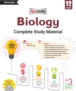 Full Marks Biology Complete Study Material Class 12 (Based on Latest NCERT Textbook Biology and CBSE Syllabus)