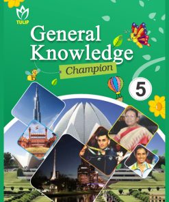 Tulip General Knowledge Champion book for Class 5