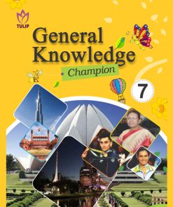 Tulip General Knowledge Champion book for Class 7