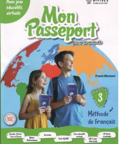 Unisec Mon Passeport Methode de Francais Textbook Part 3 by Preeti Bhutani