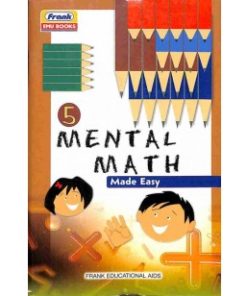 Frank Mental Maths Made Easy for Class 5