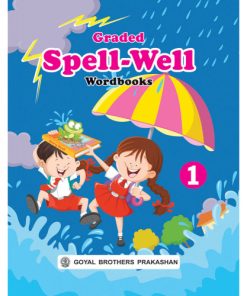 Goyal Brothers Graded Spellwell Wordbook for Class 1