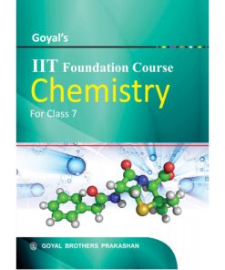 Goyal Brothers IIT Foundation Course In Chemistry For Class 7