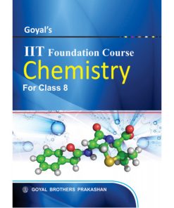 Goyal Brothers IIT Foundation Course In Chemistry For Class 8