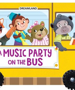 Dreamland A Music Party on the Bus- A Shaped Board book with Wheels