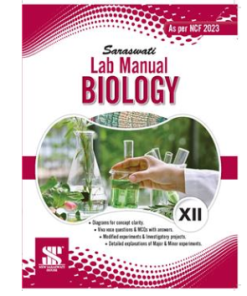 New Saraswati Lab Manual Biology for Class 12
