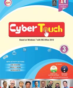 Kips learning Cyber Touch Based on Windows 7 With MS Office 2010 Textbook for Class 3