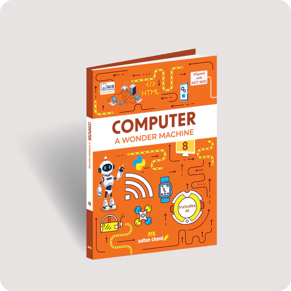 Sultan Chand A Wonder Machine Computer Book for Class 8