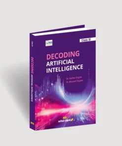 Sultan Chand Decoding Artificial Intelligence Textbook for CBSE Class XI (2025-26 Session)