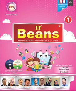 Kips Learning IT Beans Based On Windows 7 With MS Office 2010 Version Textbook for Class 1