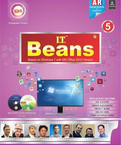 Kips Learning IT Beans Based On Windows 7 With MS Office 2010 Version Textbook for Class 5
