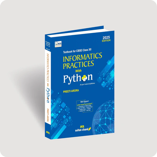 Sultan Chand CBSE Informatics Practices with Python Textbook for Class 12