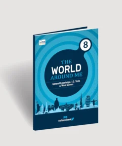Sultan Chand The World Around Me Book of General Knowledge for Class 8