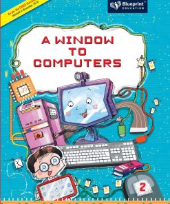 Blueprint ICSE A Window To Computers Textbook for Class 2