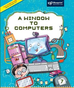 Blueprint ICSE A Window To Computers Textbook for Class 7