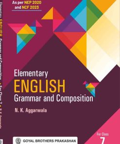 Goyal Brothers Elementary English Grammar and Composition with Online Support for Class 7 (2024 Edition)