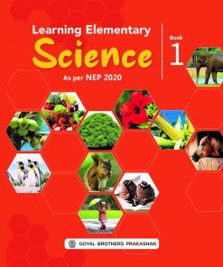 Goyal Brothers Learning Elementary Science for Class 1