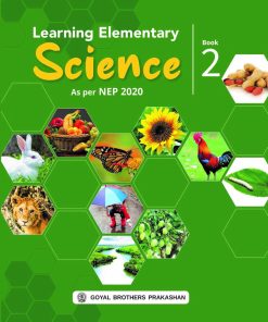 Goyal Brothers Learning Elementary Science for Class 2