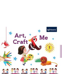 Blueprint Art, Craft And Me Textbook for Class 5 (An Integrated Course On Art And Craft)