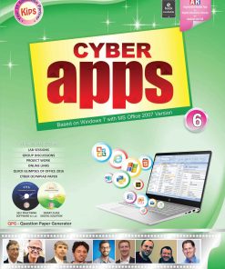 Kips learning Cyber Apps Based on Windows 7 with MS Office 2007 Version Textbook for Class 6