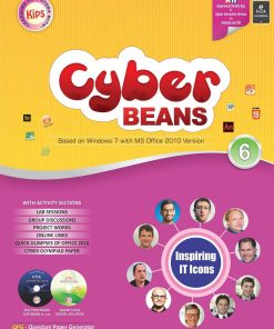 Kips learning Cyber Beans Based on Windows 7 with MS Office 2010 Version Textbook for Class 6