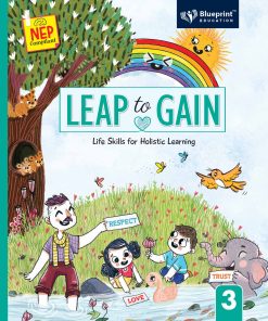 Blueprint Leap To Gain Textbook for Class 3 (Life Skills For Holistic Learning) NEP Compliant