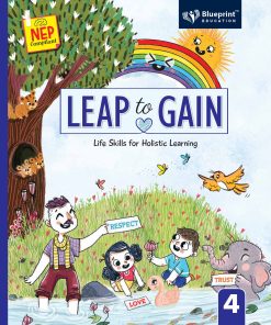 Blueprint Leap To Gain Textbook for Class 4 (Life Skills For Holistic Learning) NEP Compliant