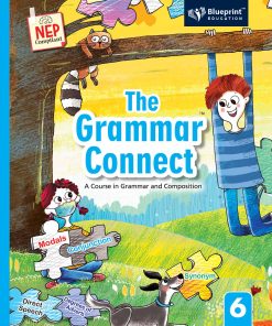 Blueprint The Grammar Connect Class Textbook for Class 6 (A Course In Grammar And Composition) NEP Compliant