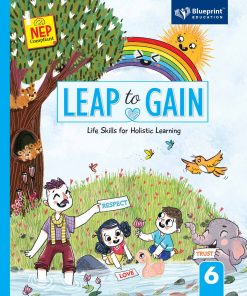 Blueprint Leap To Gain Textbook for Class 6 (Life Skills For Holistic Learning) NEP Compliant