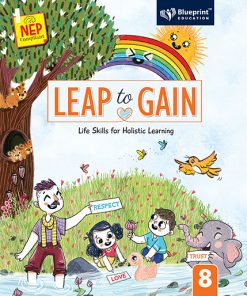 Blueprint Leap To Gain Textbook for Class 8 (Life Skills For Holistic Learning) NEP Compliant