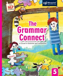 Blueprint The Grammar Connect Class Textbook for Class 5 (A Course In Grammar And Composition) NEP Compliant