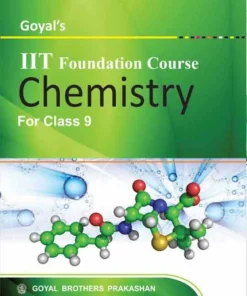 Goyal Brothers IIT Foundation Course In Chemistry For Class 9