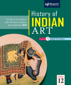 Blueprint History Of Indian Art Textbook for Class 12