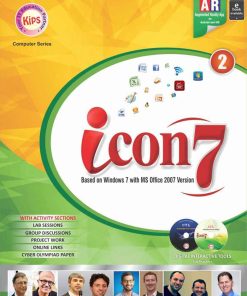Kips Learning Icon7 Based on Windows 7 With MS Office 2007 version Textbook for Class 2