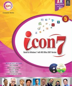 Kips Learning Icon7 Based on Windows 7 With MS Office 2007 version Textbook for Class 5