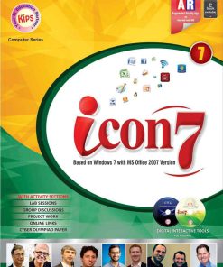 Kips Learning Icon7 Based on Windows 7 With MS Office 2007 version Textbook for Class 7