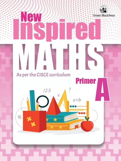 OBS New Inspired Maths for CISCE Schools Primer A