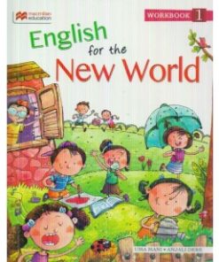 Macmillan English for the New World Workbook for Class 1 by Anjali Dere