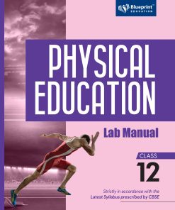 Blueprint Physical Education Lab Manual for Class 12