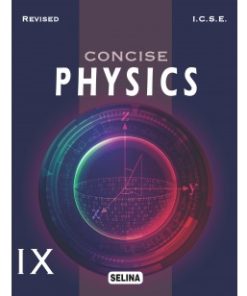 Selina ICSE Concise Physics for Class 9