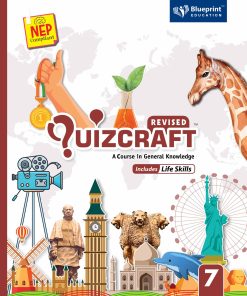 Blueprint Quizcraft Textbook for Class 7 (A Course In General Knowledge Includes Life Skills) NEP Compliant