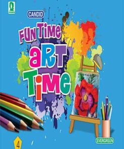 Evergreen Fun Time Art Time for Class 4
