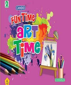 Evergreen Fun Time Art Time for Class 5