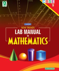 Evergreen CBSE New Trends Lab Manual in Mathematics for Class 9