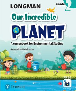 Pearson Longman Our Incredible Planet for Class 2