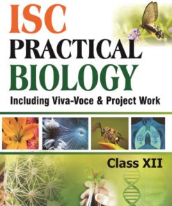 APC I.S.C. Practical Biology (Including Viva-Voce & Project Work) Class12