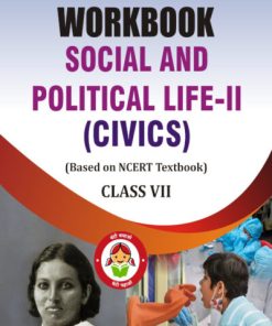 APC Workbook Social and Political Life-2 (Civics) Class- 7 (Based on NCERT Textbooks)